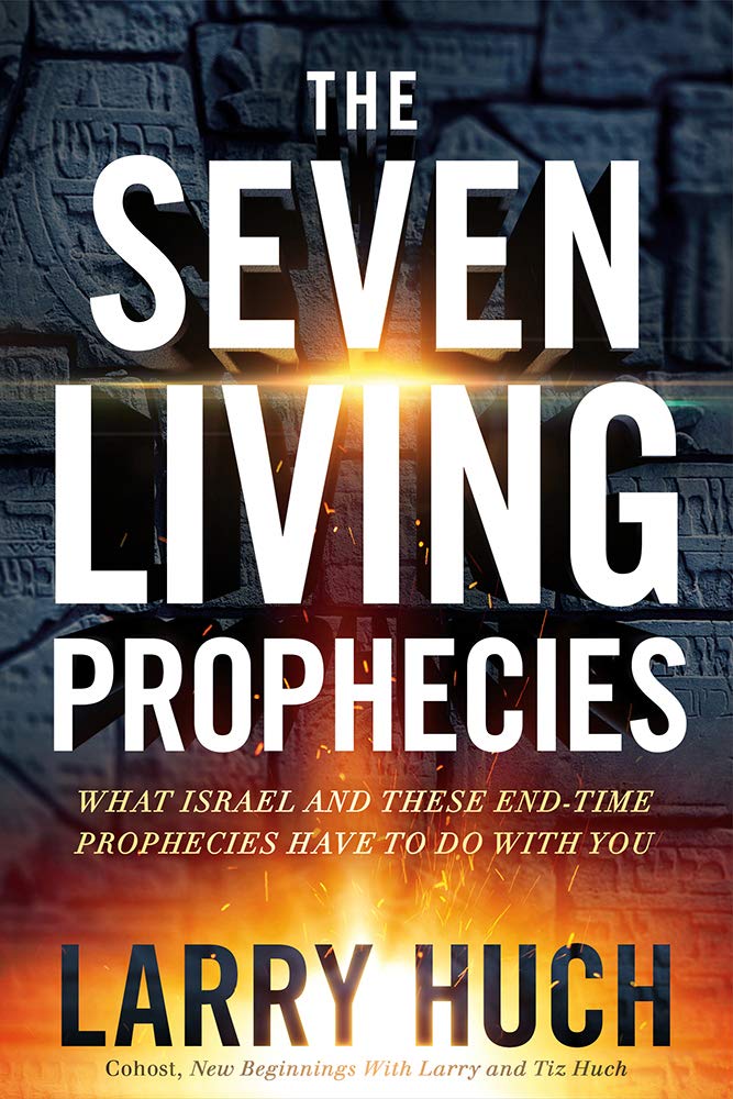 The Seven Living Prophecies: What Israel and End-Time Prophecies Have to Do with You: What Israel and These End-Time Prophecies Have to Do With You Social Sciences