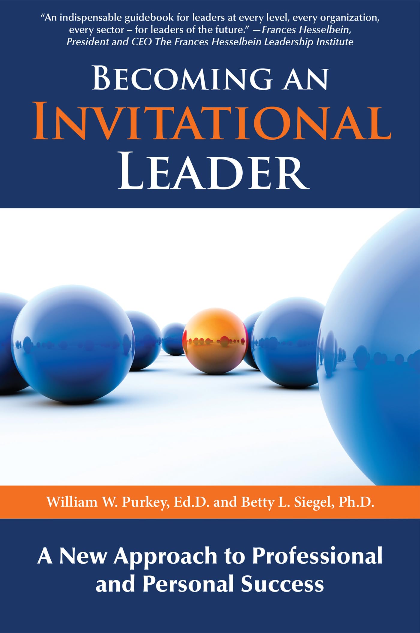 Becoming an Invitational Leader: A New Approach to Professional and Personal Success Business, Finance & Career