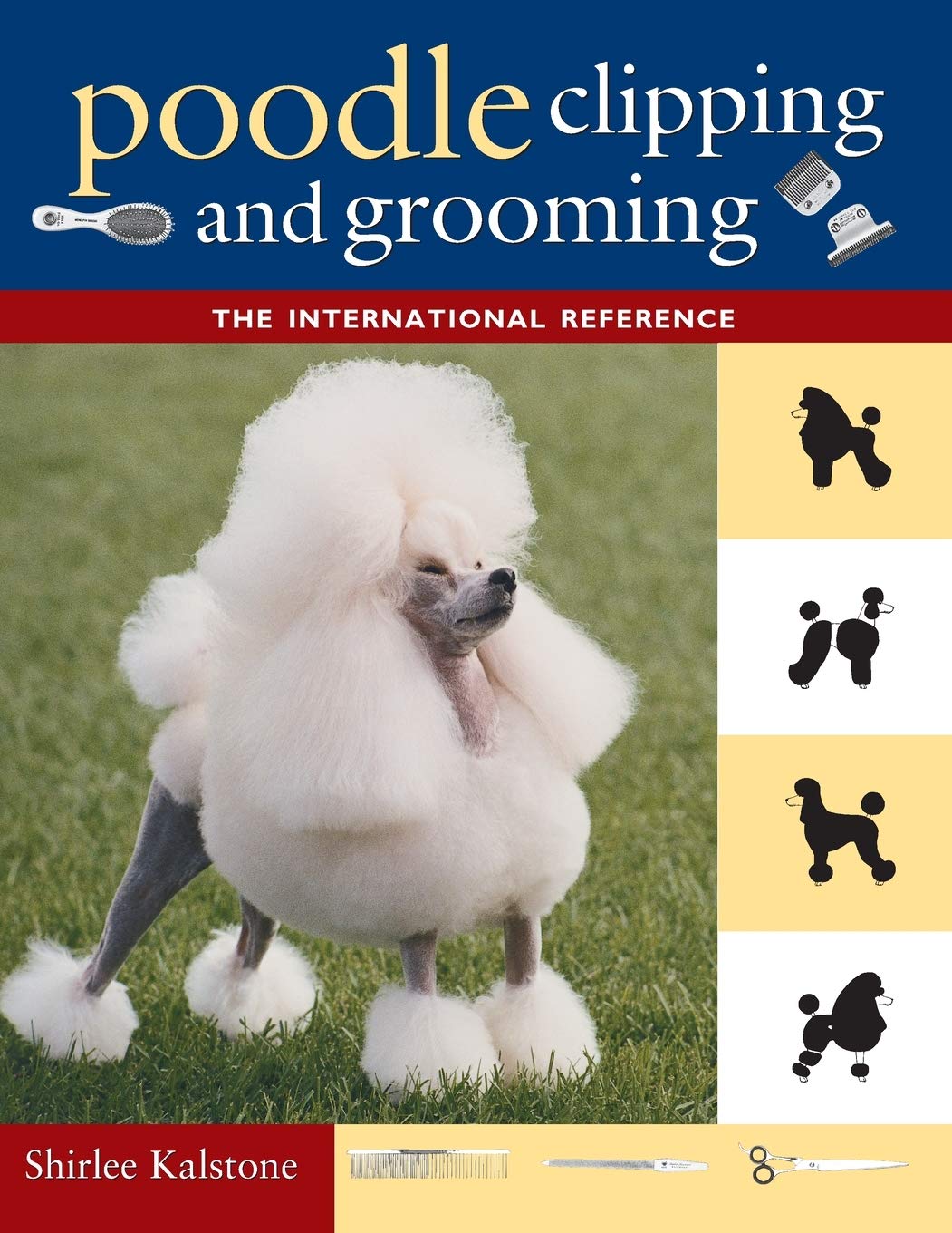 Poodle Clipping and Grooming: The International Reference Pets