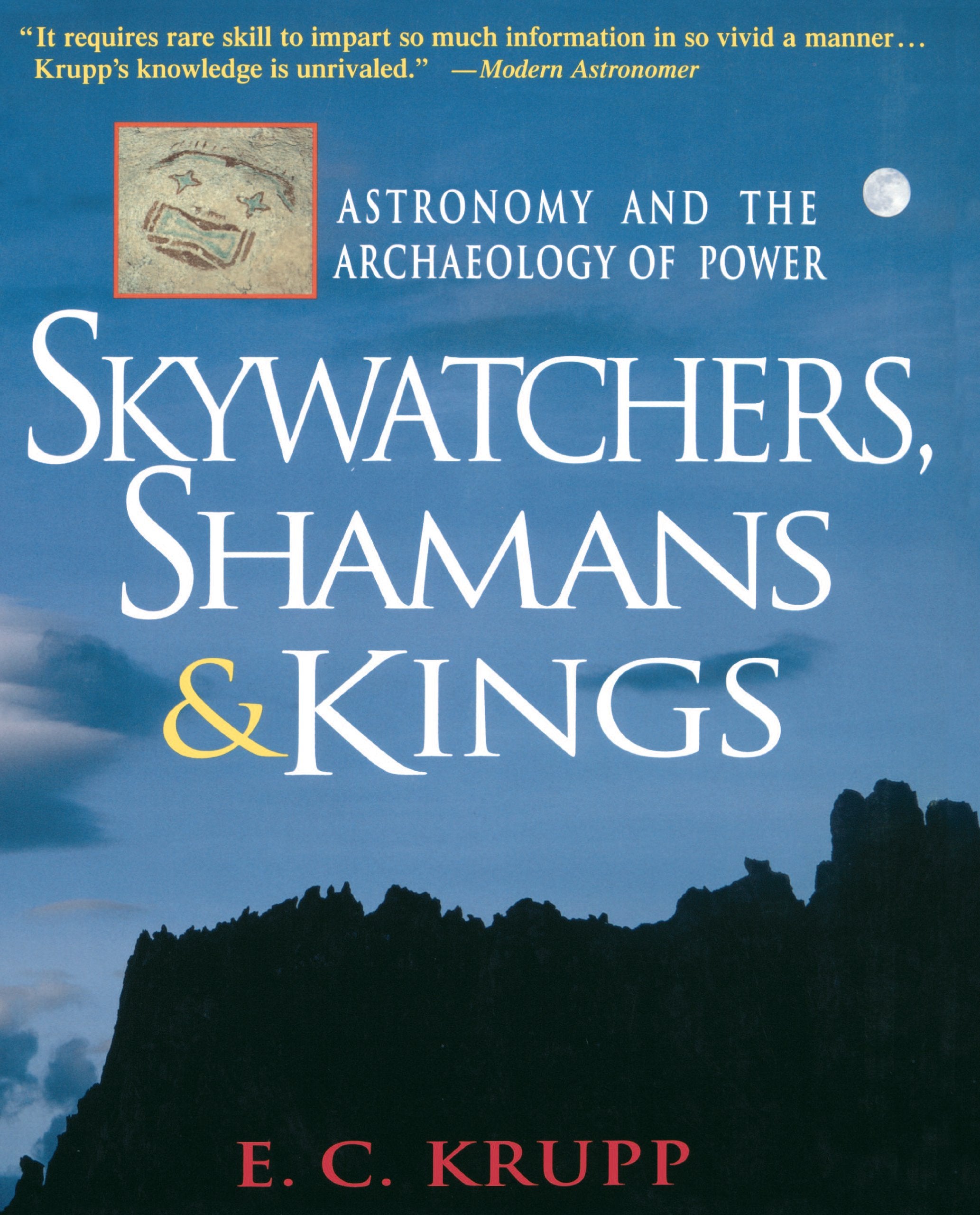 Skywatchers, Shamans & Kings: Astronomy and the Archaeology of Power book