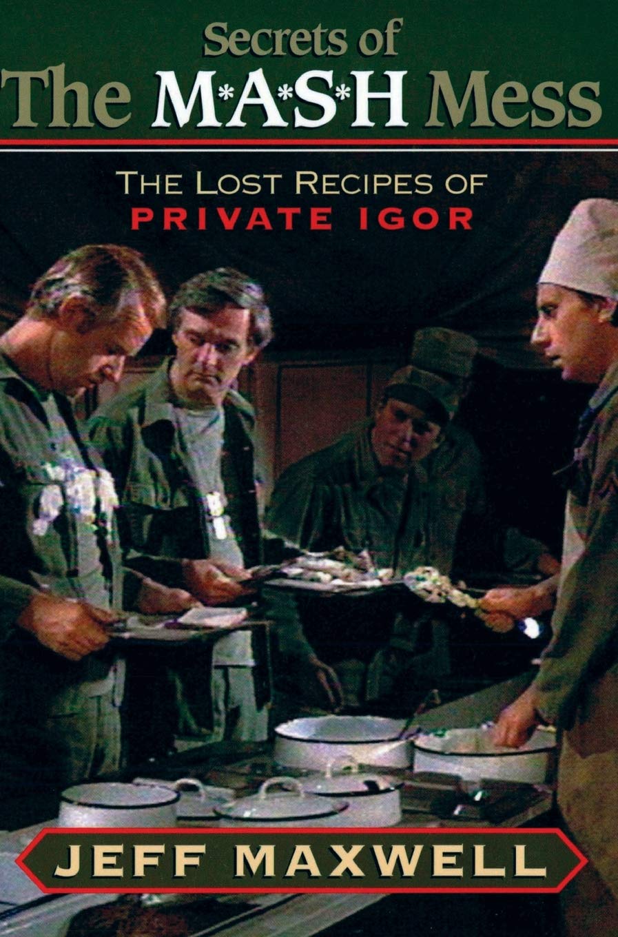 Secrets of the M*A*S*H Mess: The Lost Recipes of Private Igor Film, Art & Culture