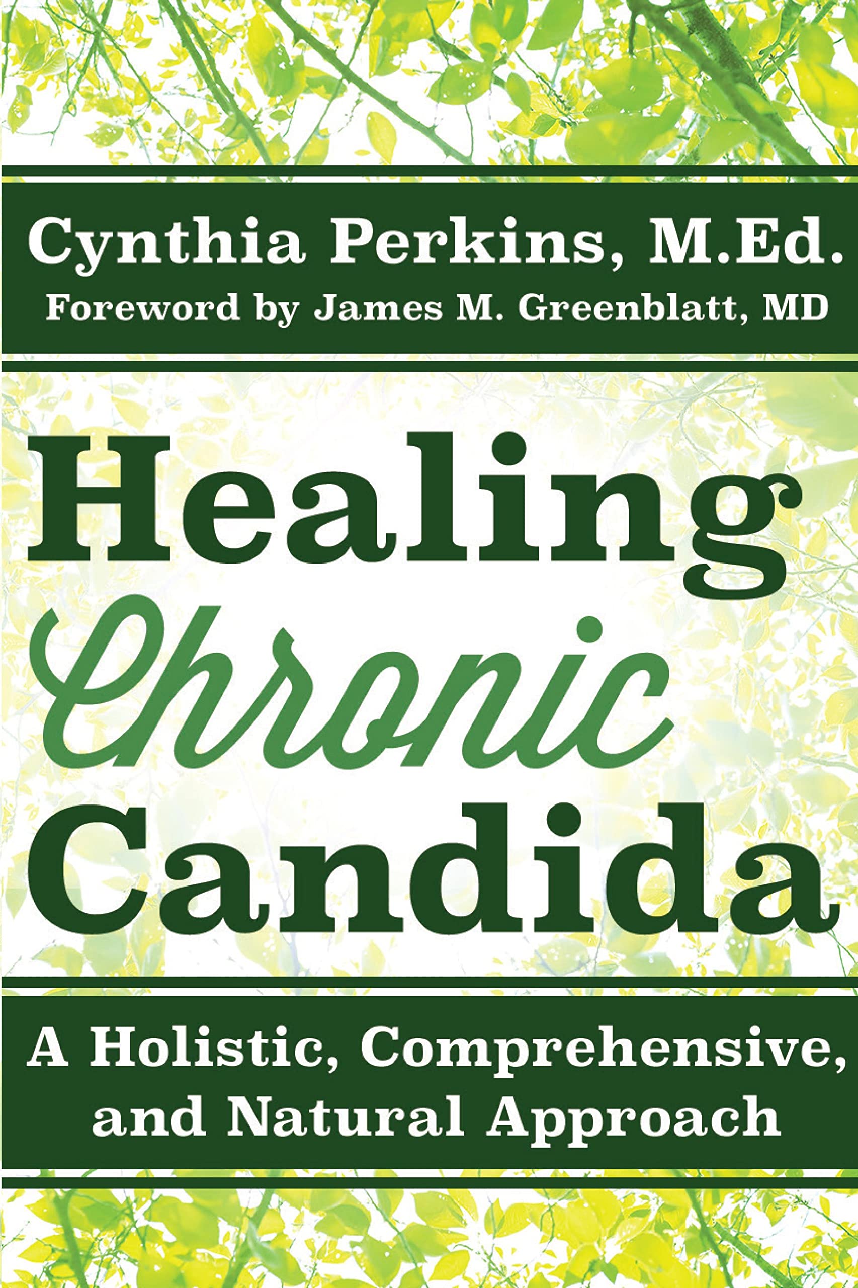 Healing Chronic Candida: A Holistic, Comprehensive, and Natural Approach Medicine