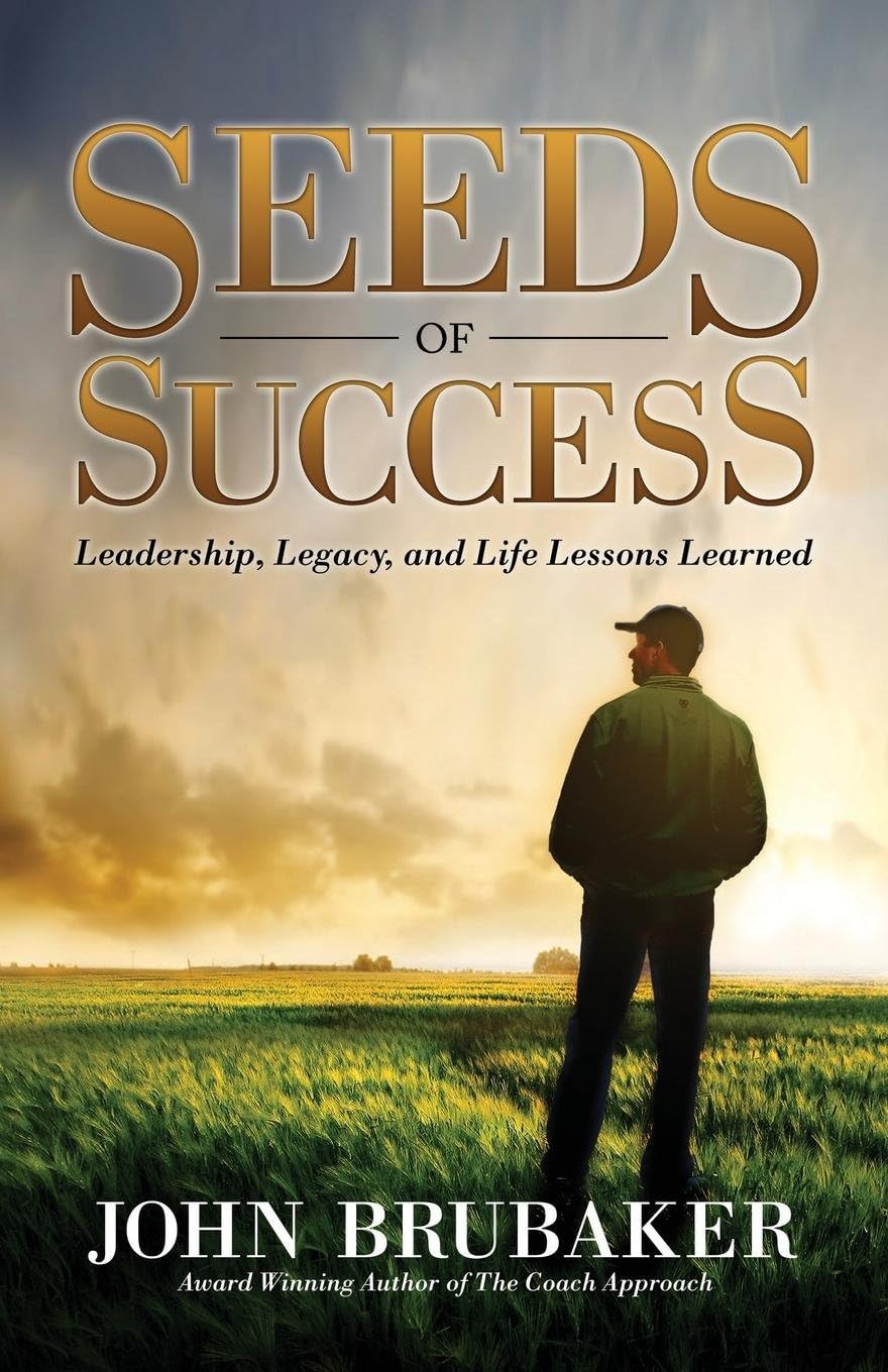 Seeds of Success: Leadership, Legacy, and Life Lessons Learned book