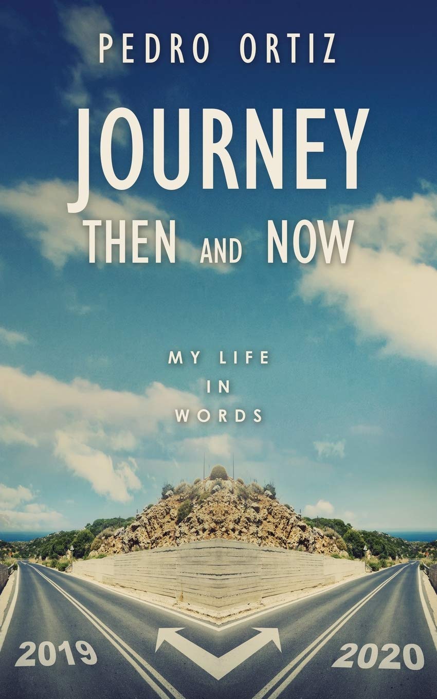 Journey Then and Now: My Life in Words Social Sciences