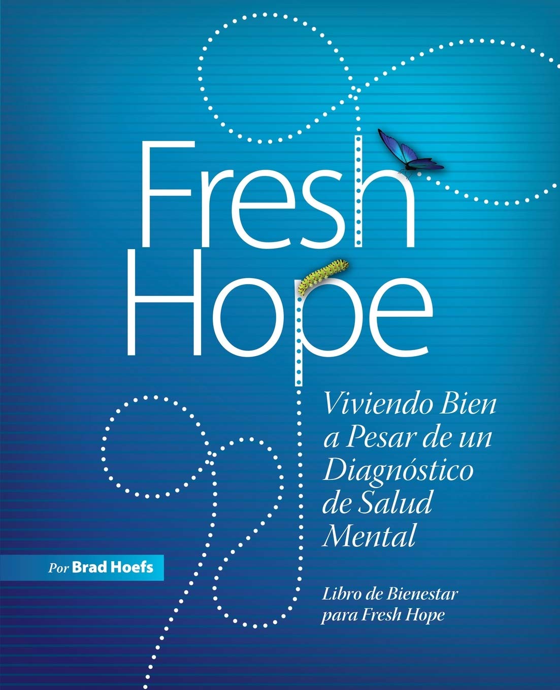 Fresh Hope: Viviendo Bien a Pesar de un Diagnóstico de Salud Mental Social Sciences