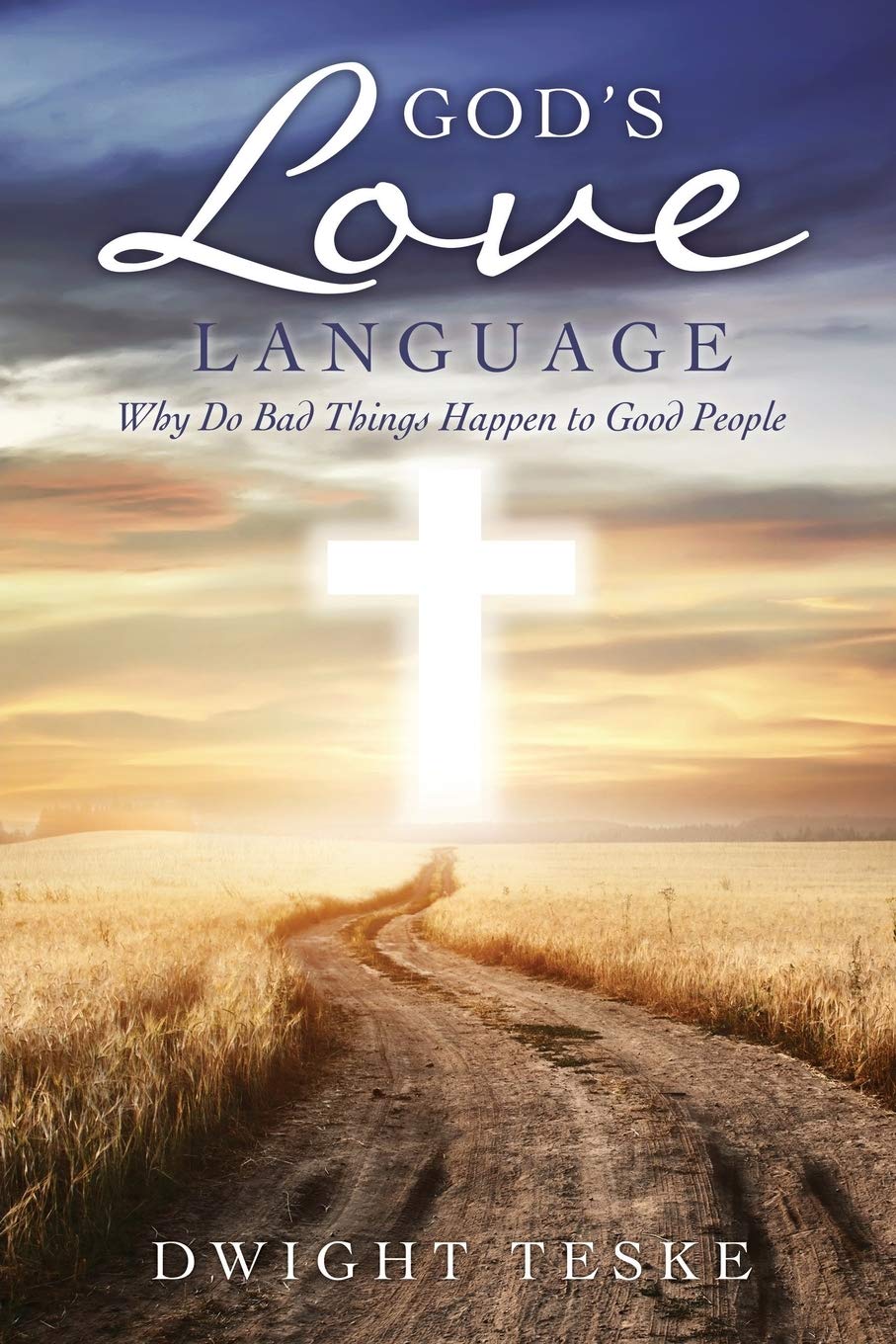 God's Love Language: Why Do Bad Things Happen to Good People Religion & Esotericism