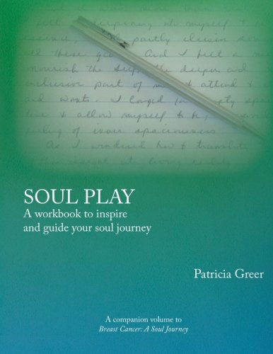 Soul Play: A Workbook To Inspire And Guide Your Soul Journey book