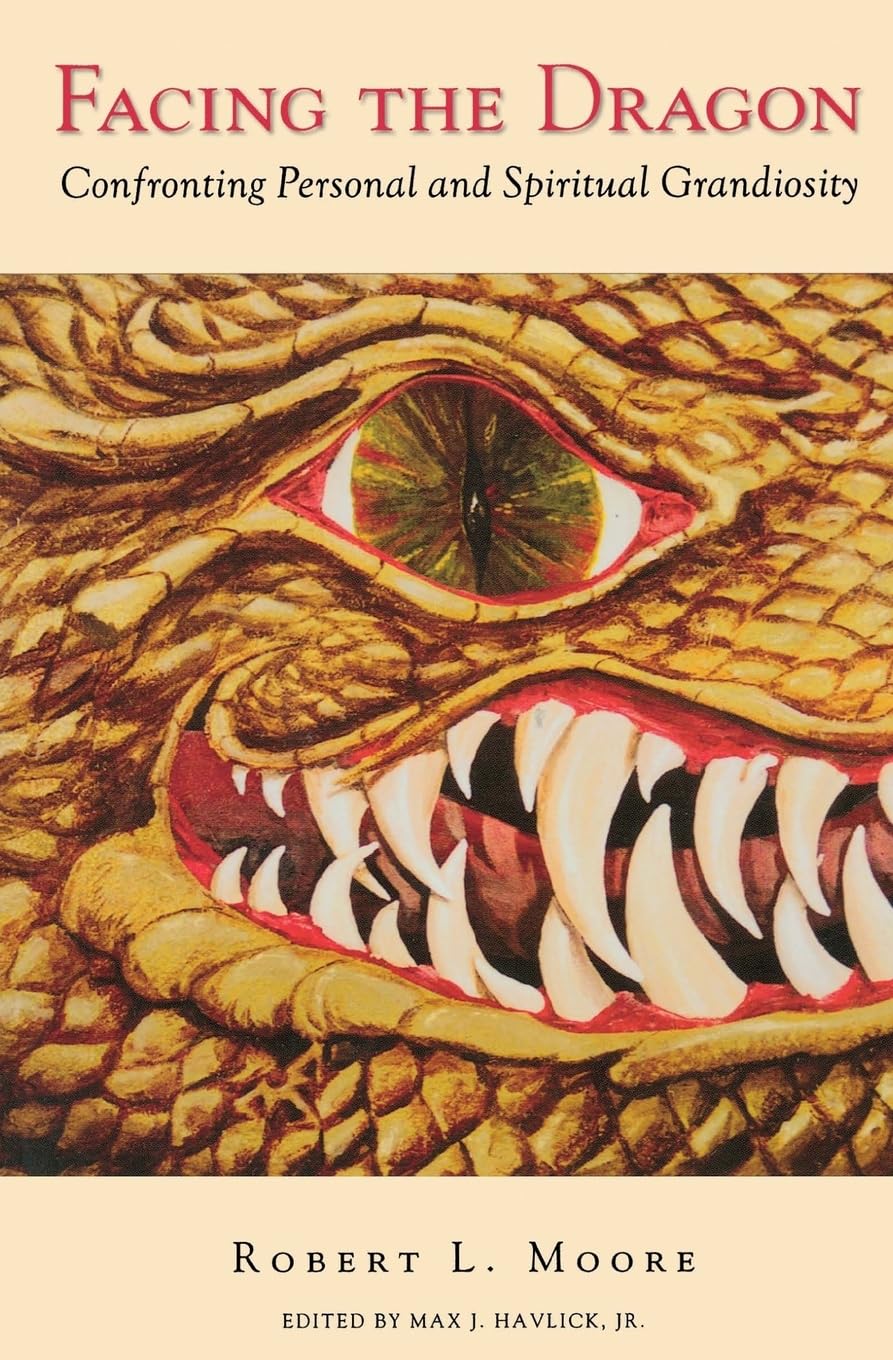 Facing the Dragon: Confronting Personal and Spiritual Grandiosity Health, Nutrition & Fitness