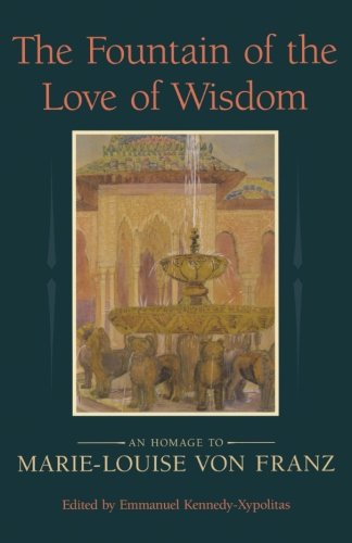The Fountain of Love and Wisdom: An Homage to Marie-Louise von Franz Psychology