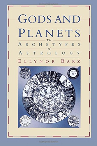 Gods and Planets: The Archetypes of Astrology Psychology
