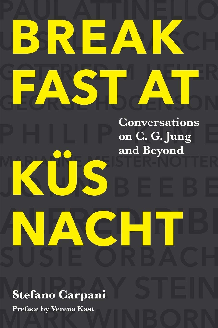 Breakfast At Küsnacht: Conversations on C.G. Jung and Beyond Psychology