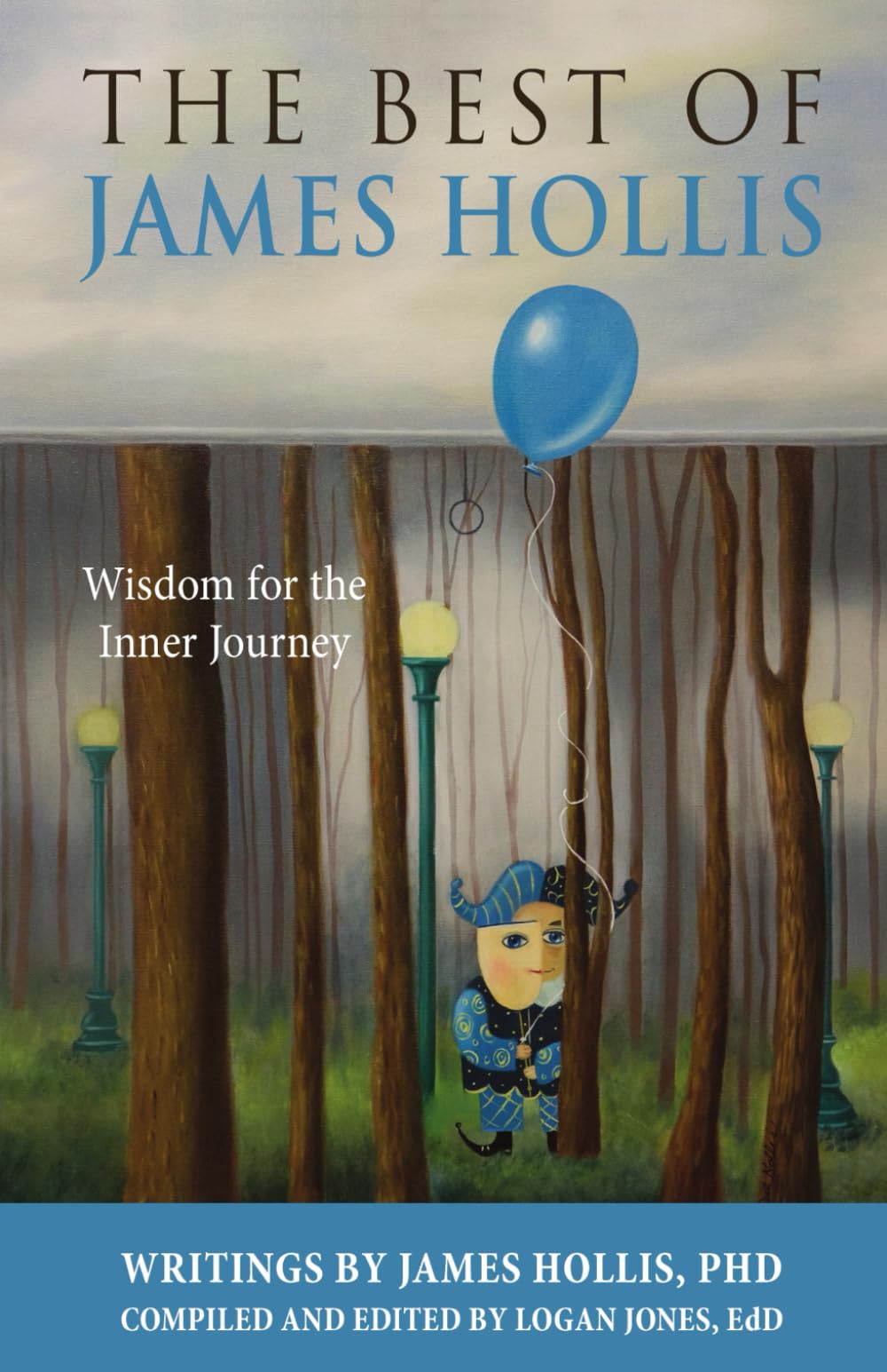 The Best of James Hollis: Wisdom for the Inner Journey Lifestyle