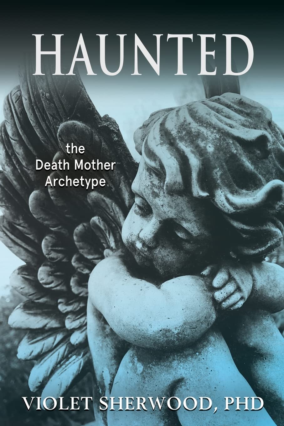 Haunted: the Death Mother Archetype Death & Mourning