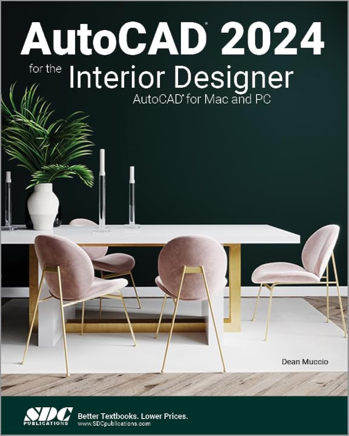 Autocad 2024 for the Interior Designer: Autocad for MAC and PC Computer Science