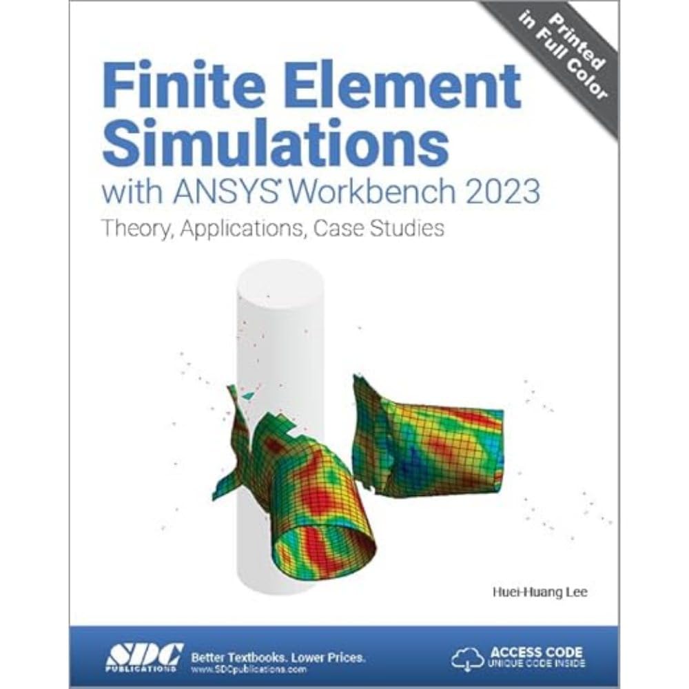 Finite Element Simulations With Ansys Workbench 2023: Theory, Applications, Case Studies Computer Science