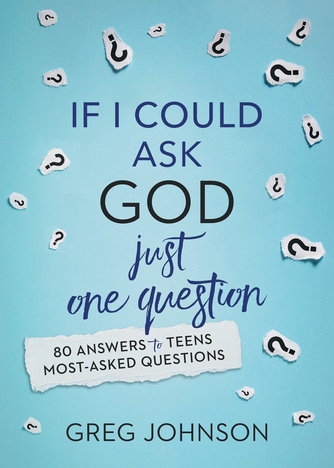 If I Could Ask God Just One Question: 80 Answers to Teens' Most-Asked Questions Books