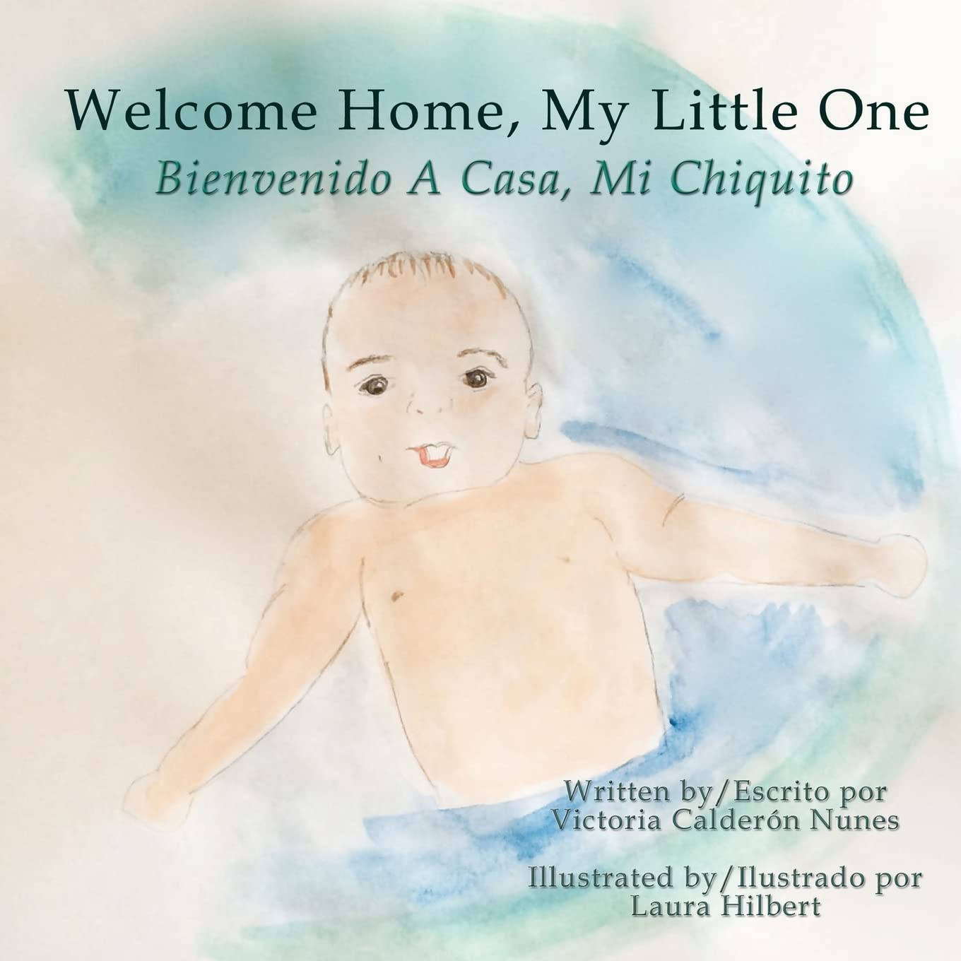 Welcome home, my little one / Bienvenido a casa, mi chiquito Parents & Children