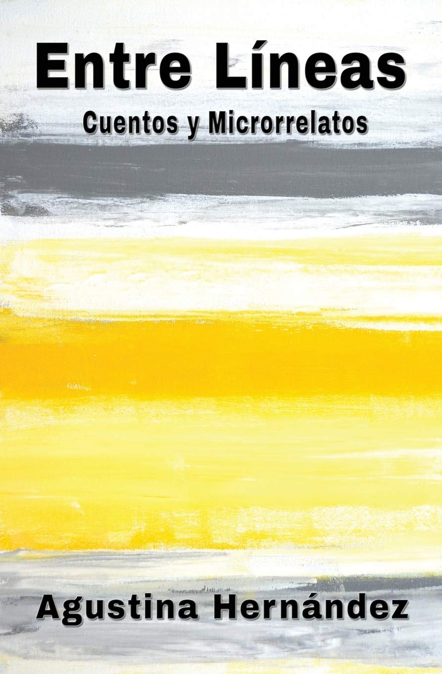 Entre líneas: Cuentos y microrrelatos Essays & Short Stories