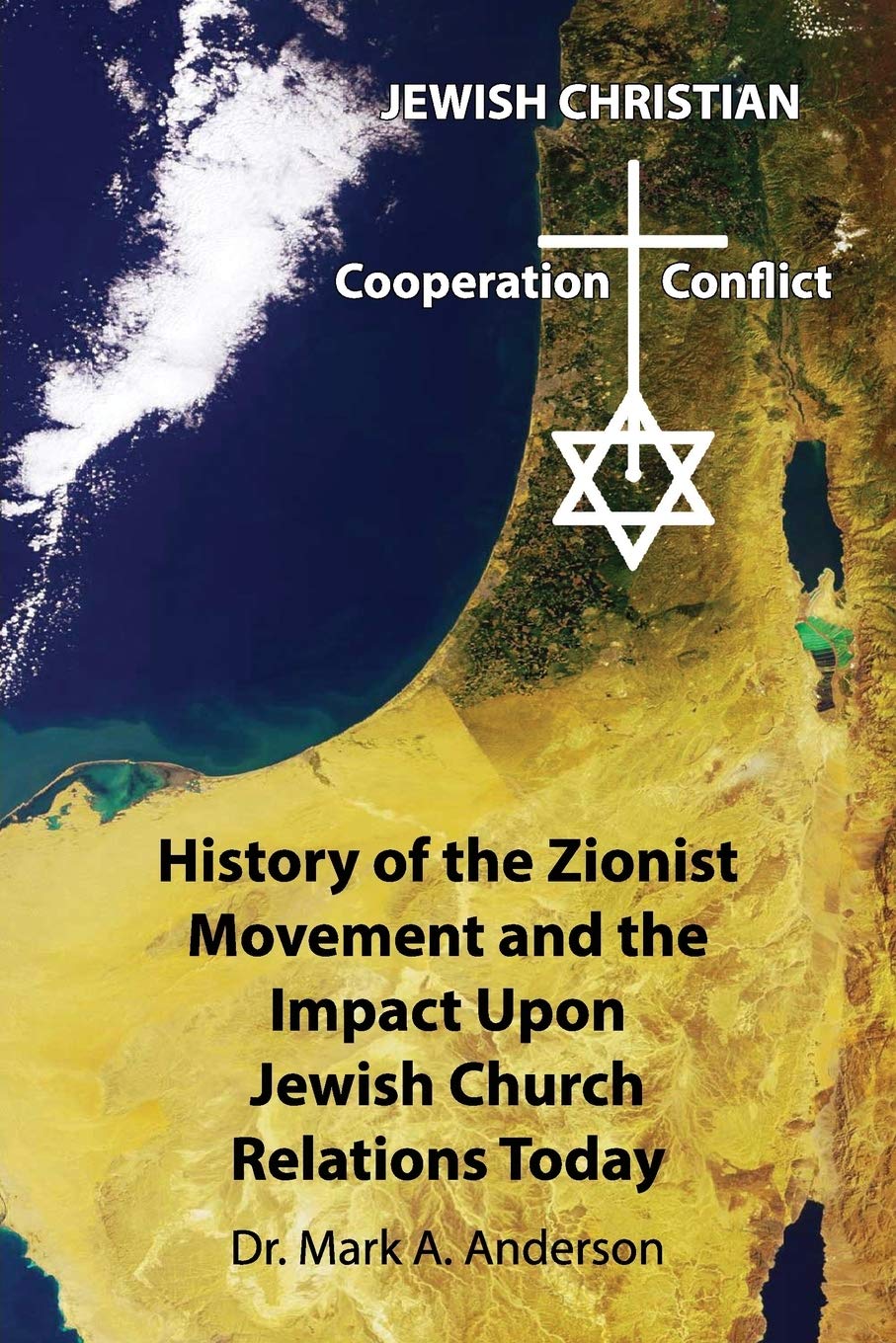 The History of the Zionist Movement and the Impact Upon Jewish Church Relations Today Religion & Esotericism