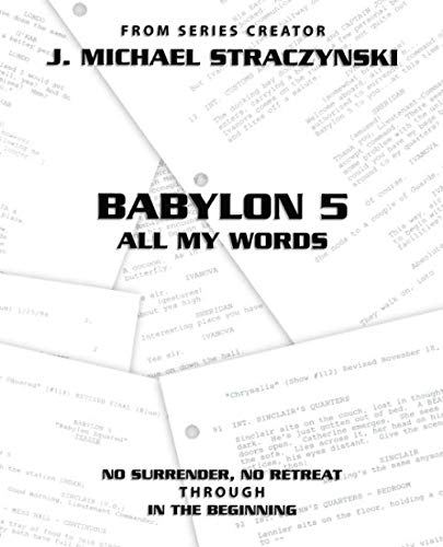 Babylon 5 All My Words Volume 8: No Surrender, No Retreat through In the Beginning Film, Art & Culture