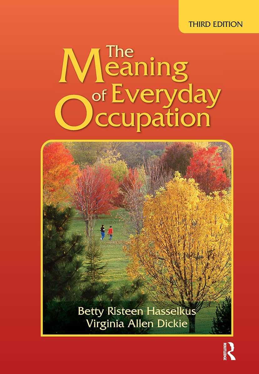 The Meaning of Everyday Occupation Medicine