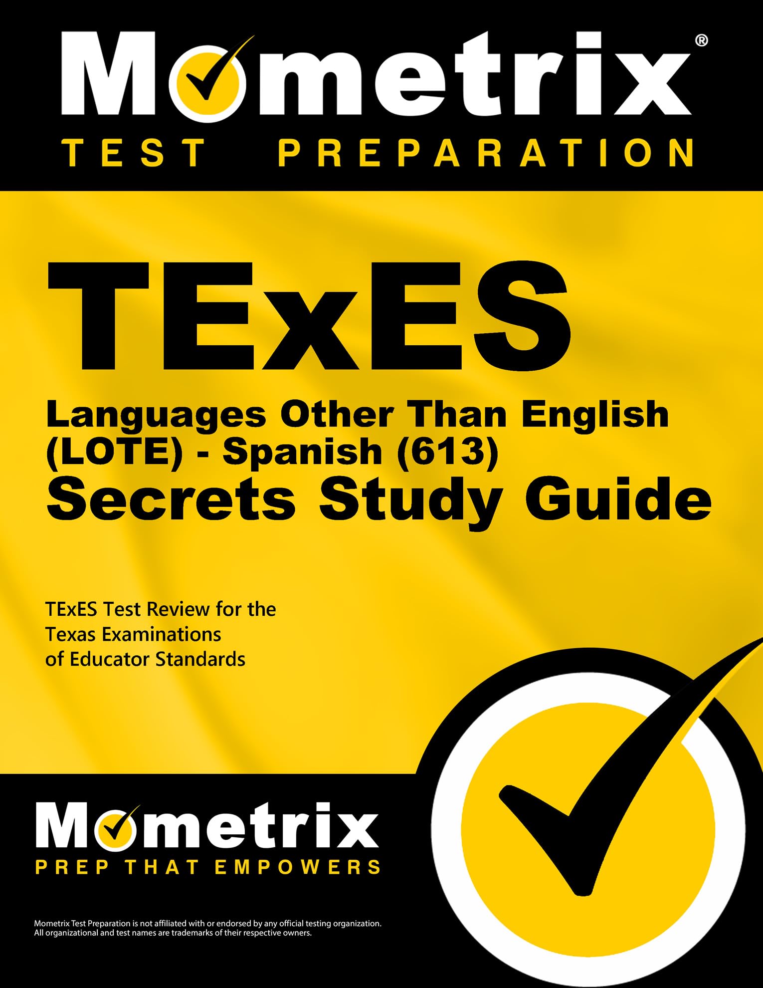 TExES Languages Other Than English (Lote) - Spanish (613) Secrets Study Guide: TExES Test Review for the Texas Examinations of Educator Standards Reference Books