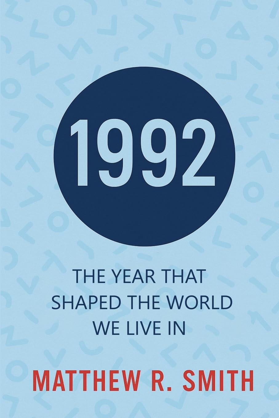 1992  The Year That Shaped the World We Live In Law