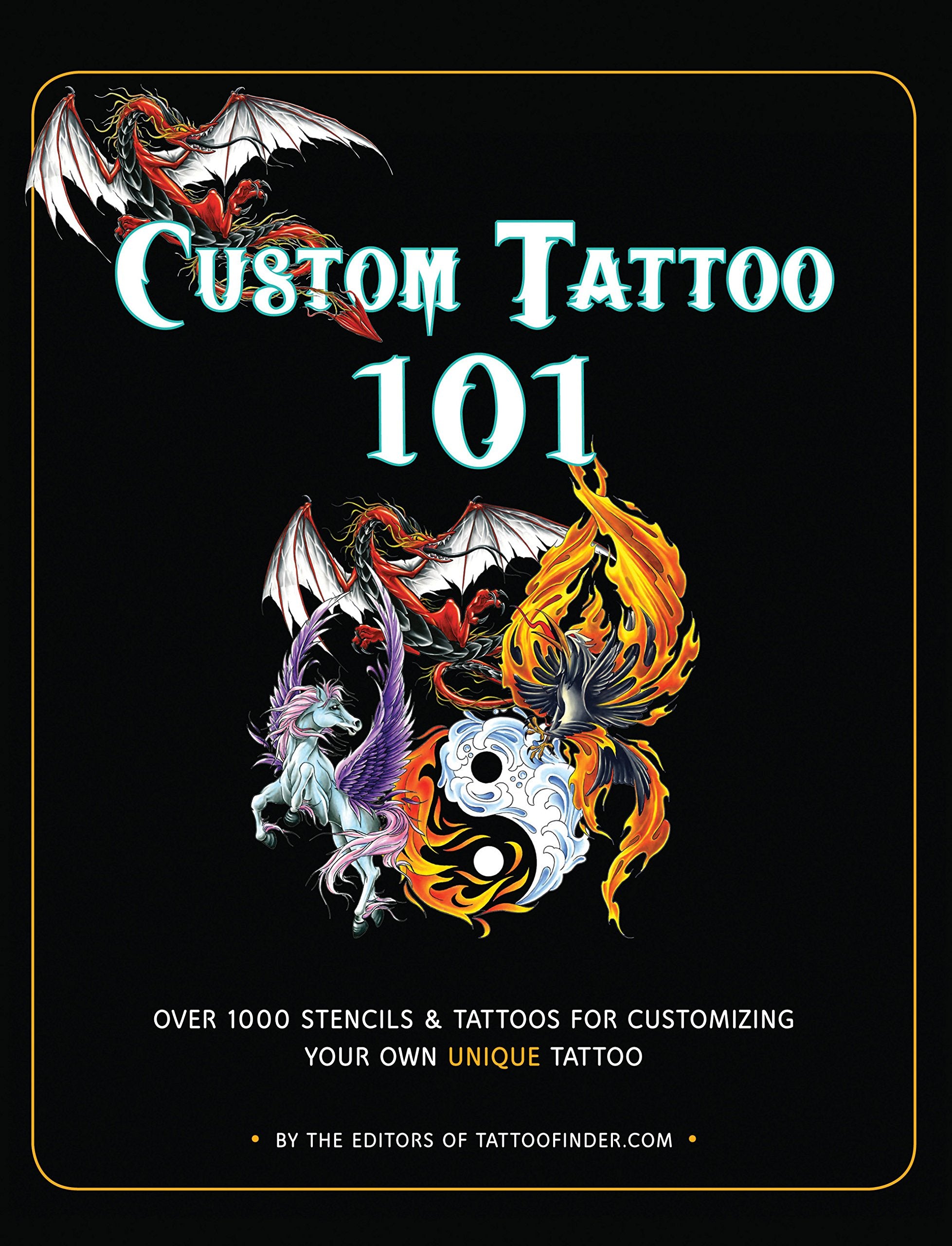 Custom Tattoo 101: Over 1000 Stencils and Ideas for Creating Your Perfect Tattoo Design. The Editors at TattooFinder.com Architecture