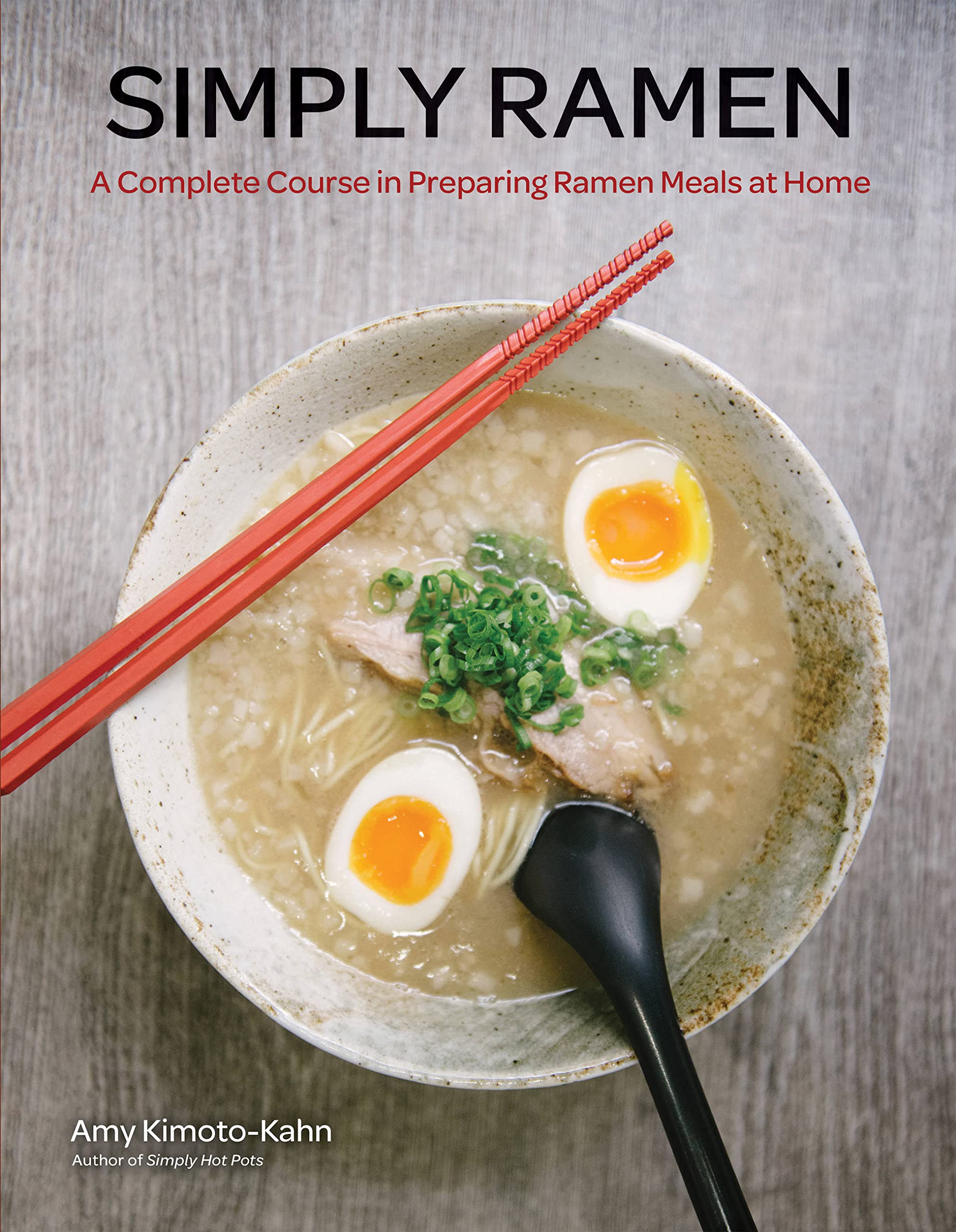 Simply Ramen: A Complete Course in Preparing Ramen Meals at Home (1) Leisure, Home & Garden
