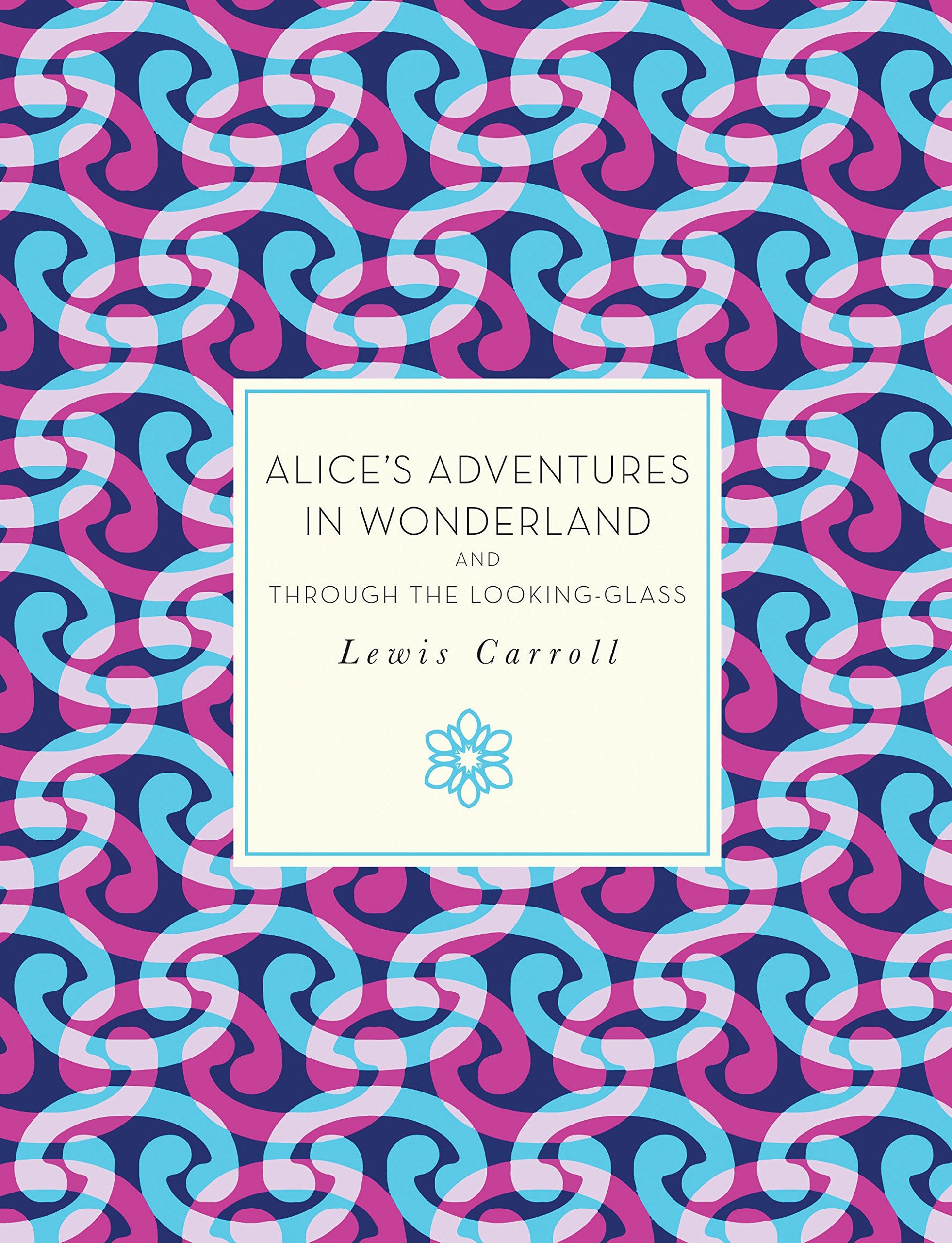 Alice's Adventures in Wonderland and Through the Looking-Glass (Knickerbocker Classics, Band 29) Classics