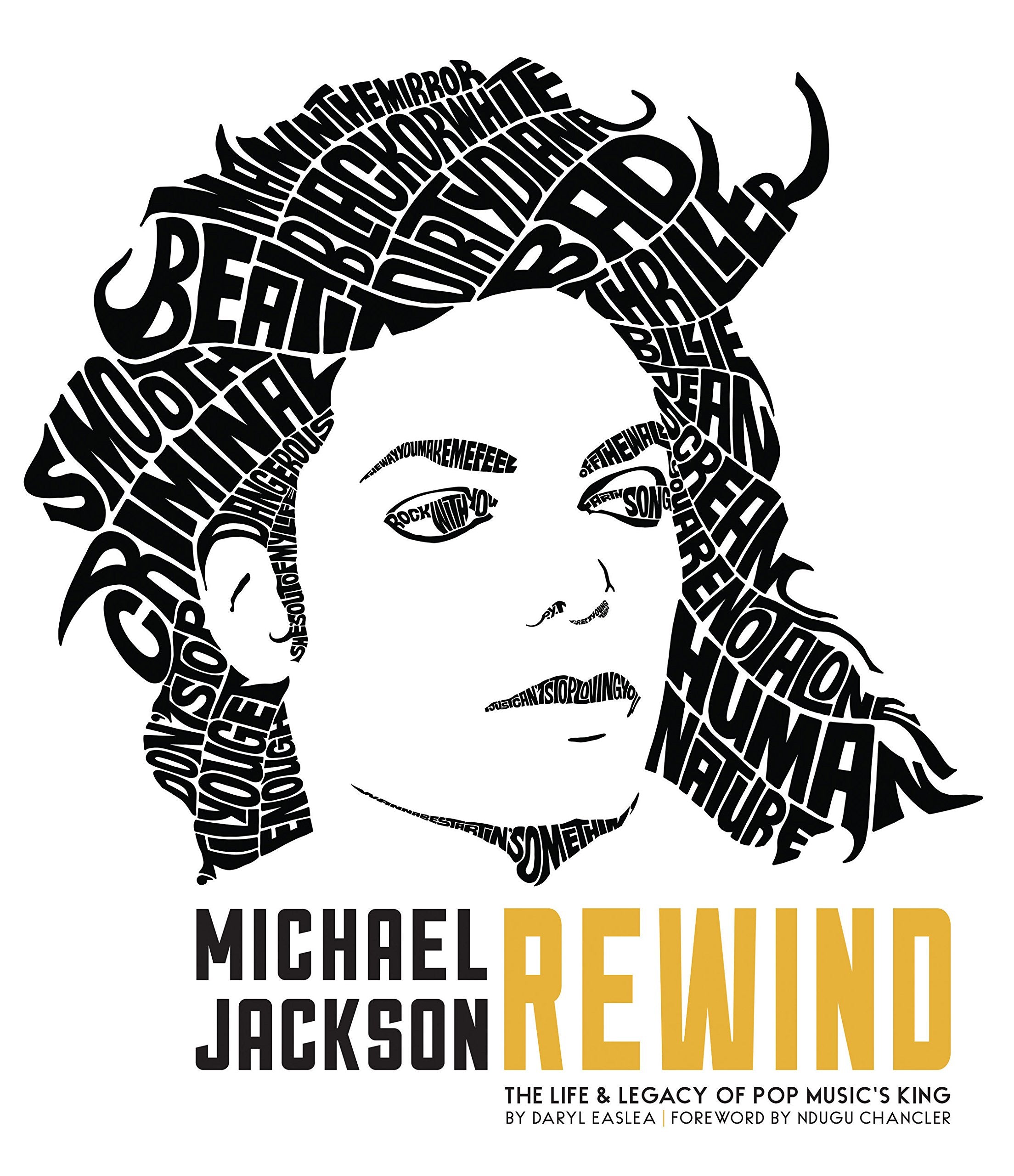 Michael Jackson: Rewind: The Life and Legacy of Pop Music's King: The Life and Legacy of Pop Music's King. Foreword by Ndugu Chancler Pop culture Books