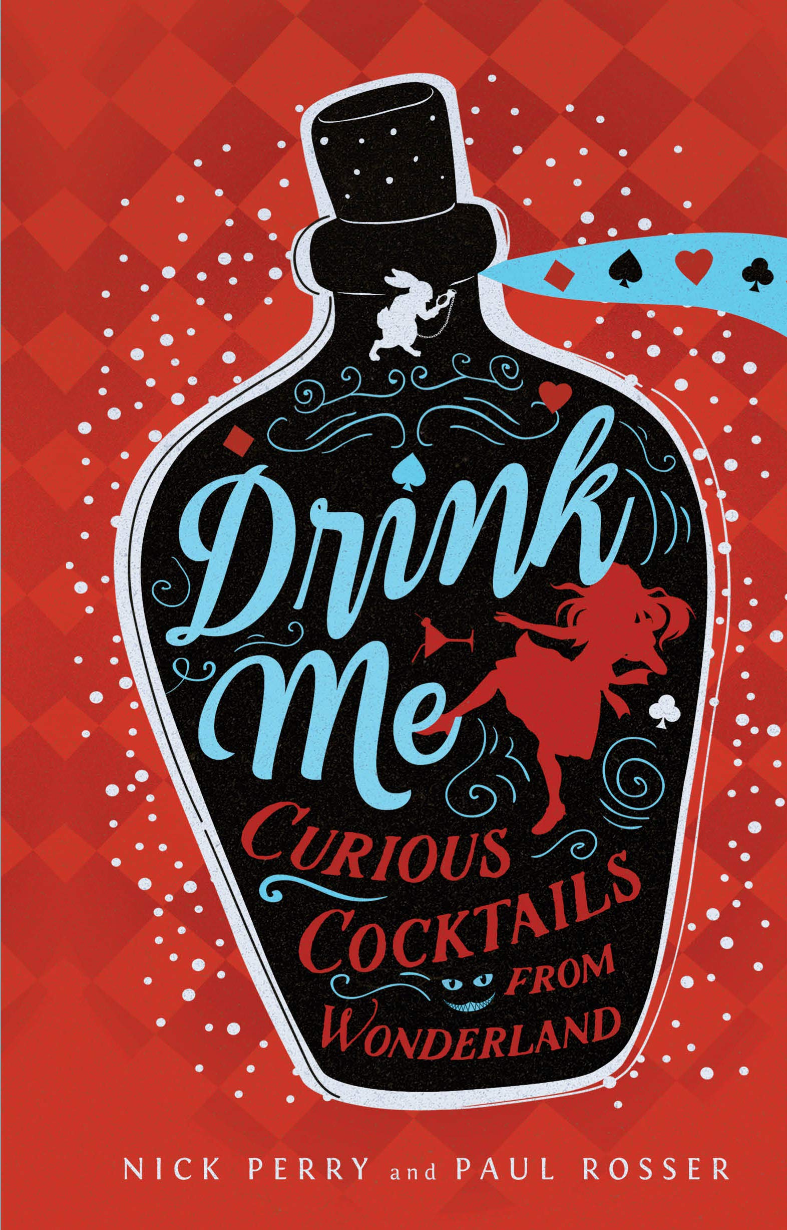 Drink Me: Curious Cocktails from Wonderland Leisure, Home & Garden