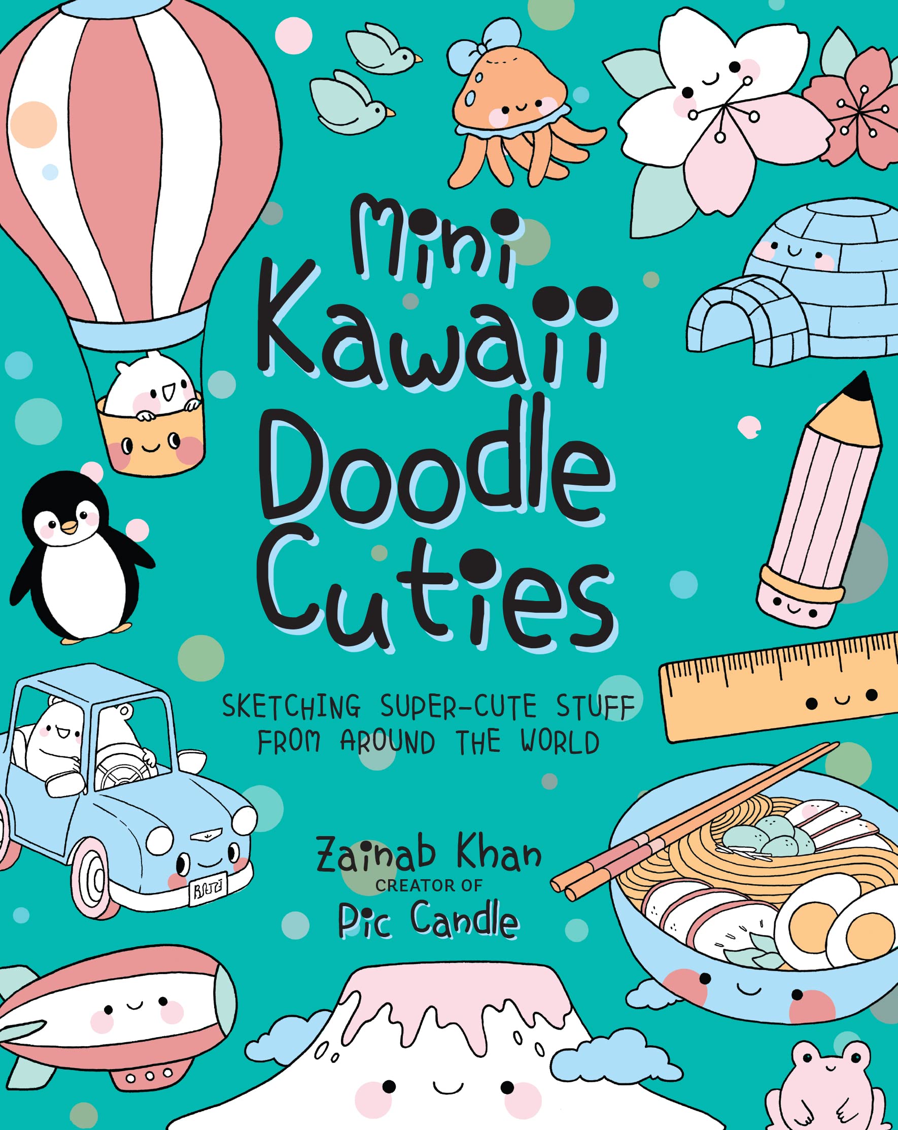 Mini Kawaii Doodle Cuties: Sketching Super-Cute Stuff from Around the World (4) Arts & Music