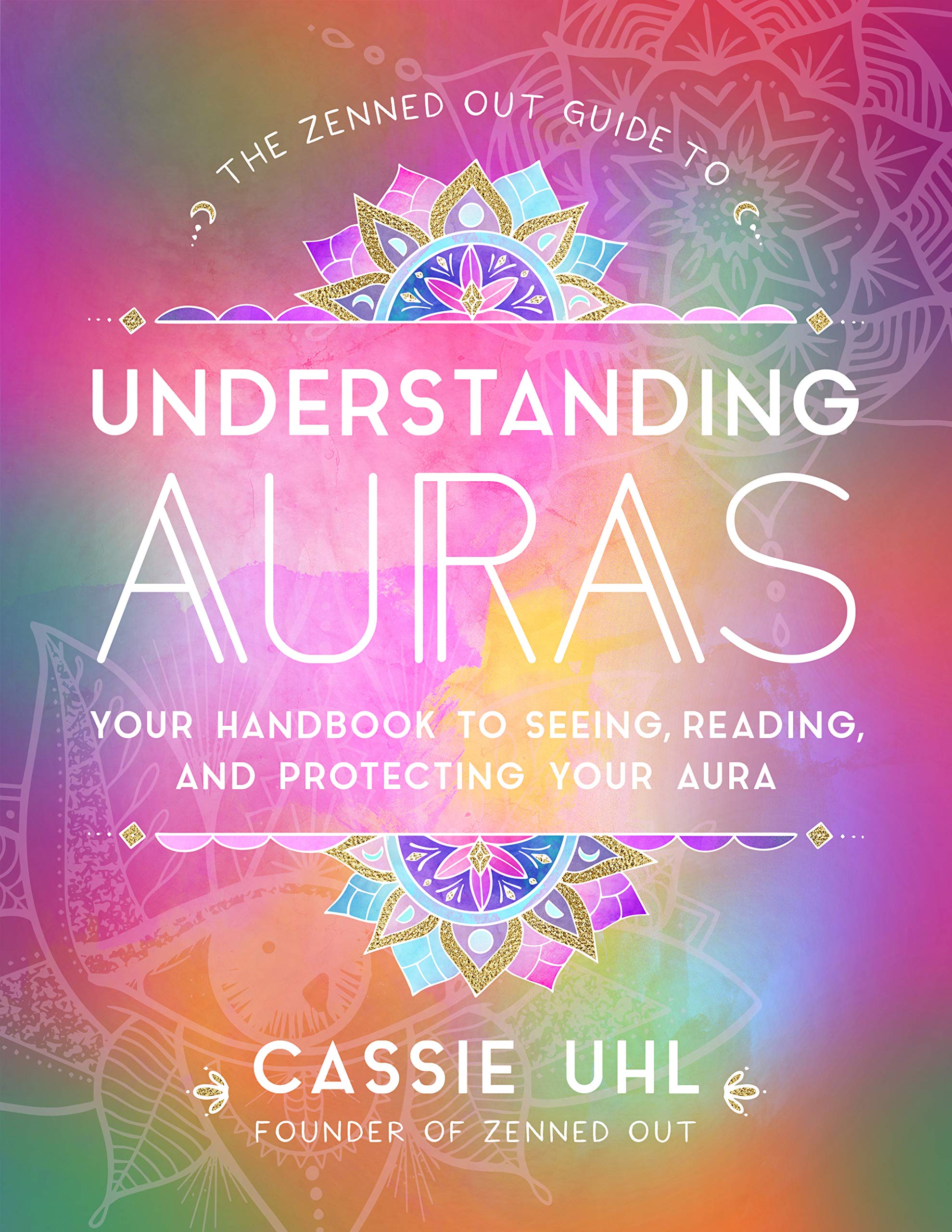 The Zenned Out Guide to Understanding Auras Health, Nutrition & Fitness