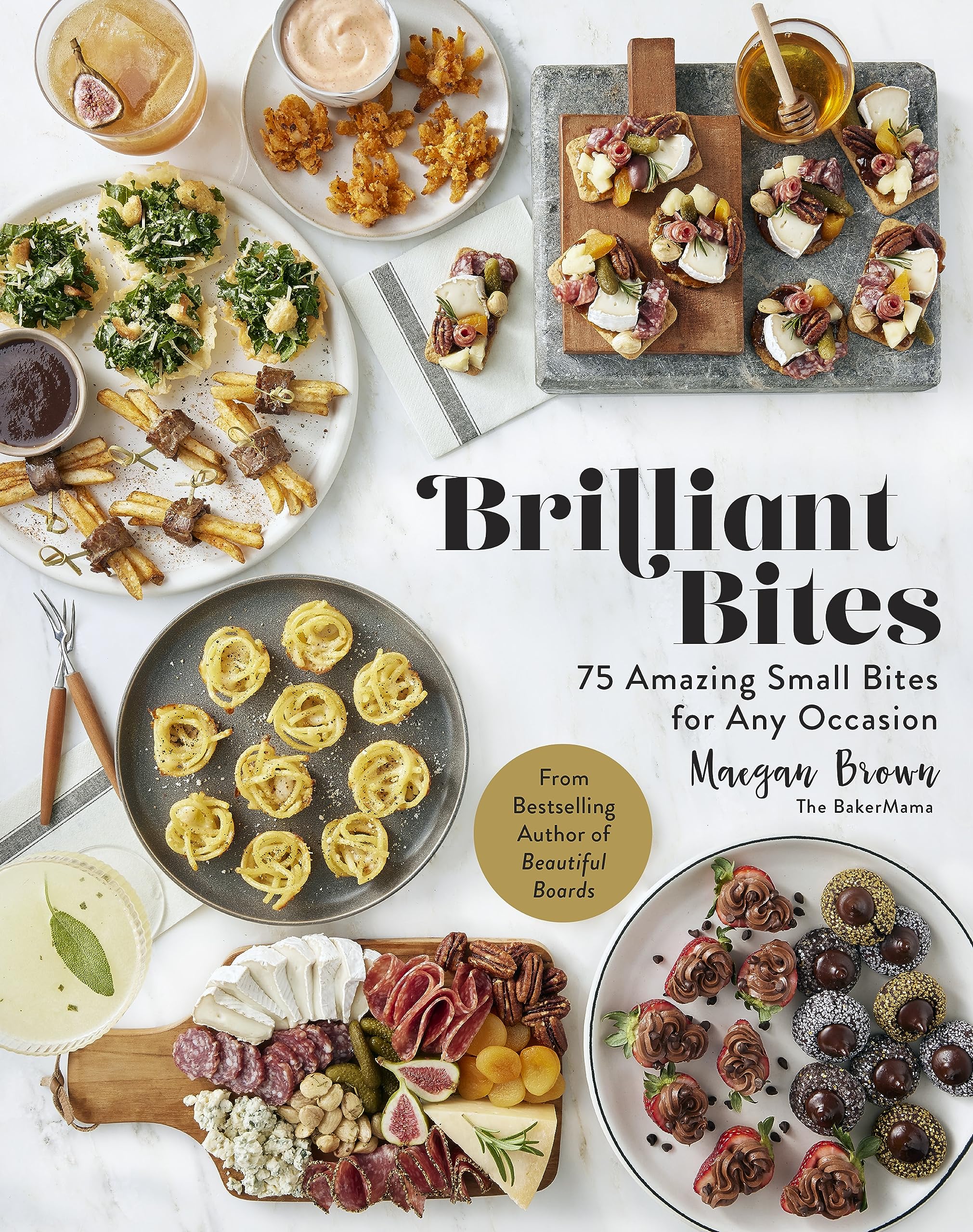 Brilliant Bites: 75 Amazing Small Bites for Any Occasion Leisure, Home & Garden
