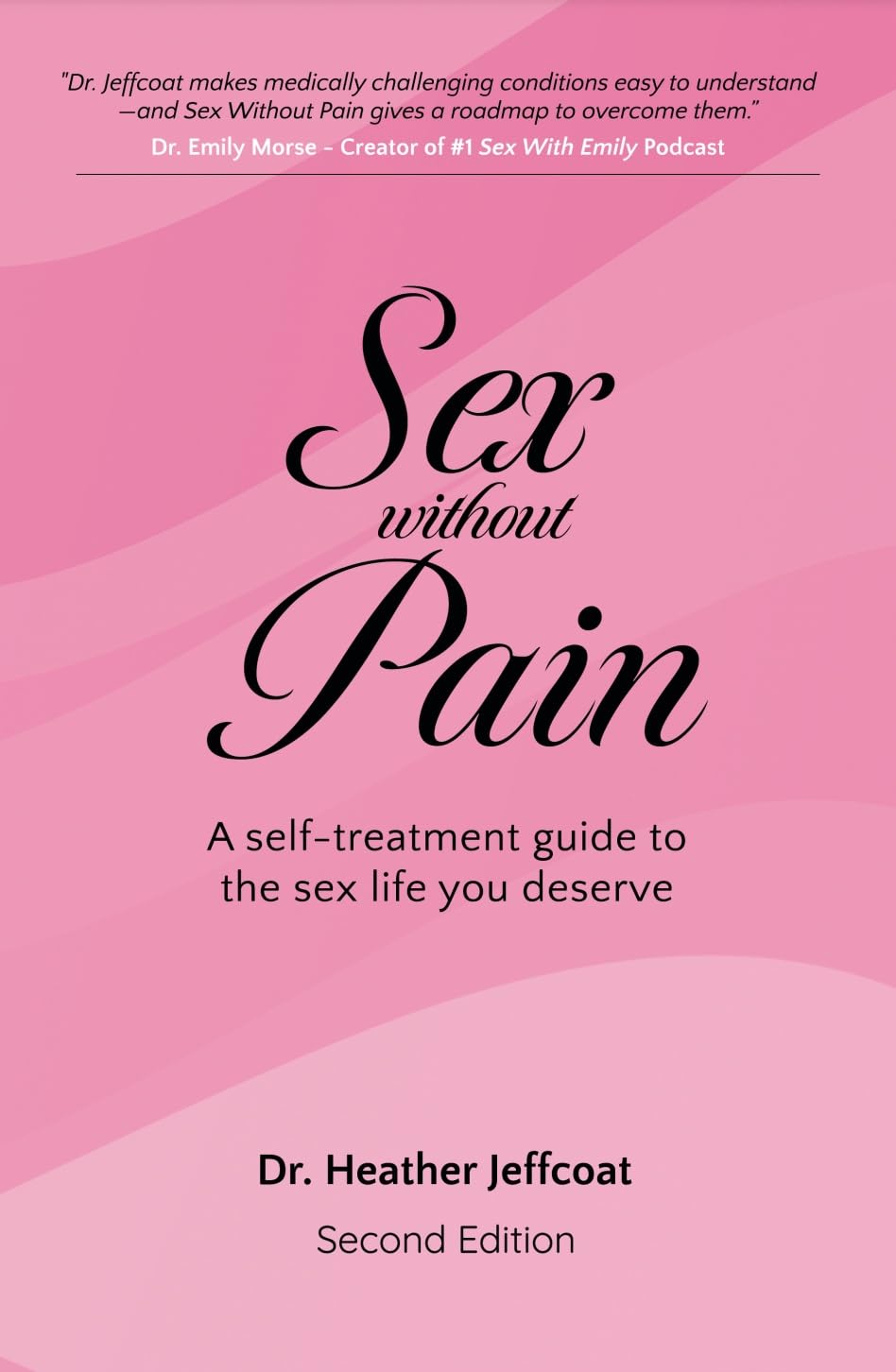Without Pain: A Self Treatment Guide to the Life You Deserve Health, Nutrition & Fitness