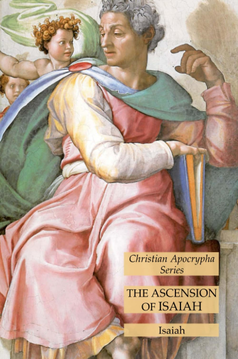 The Ascension of Isaiah: Christian Apocrypha Series Religion & Esotericism