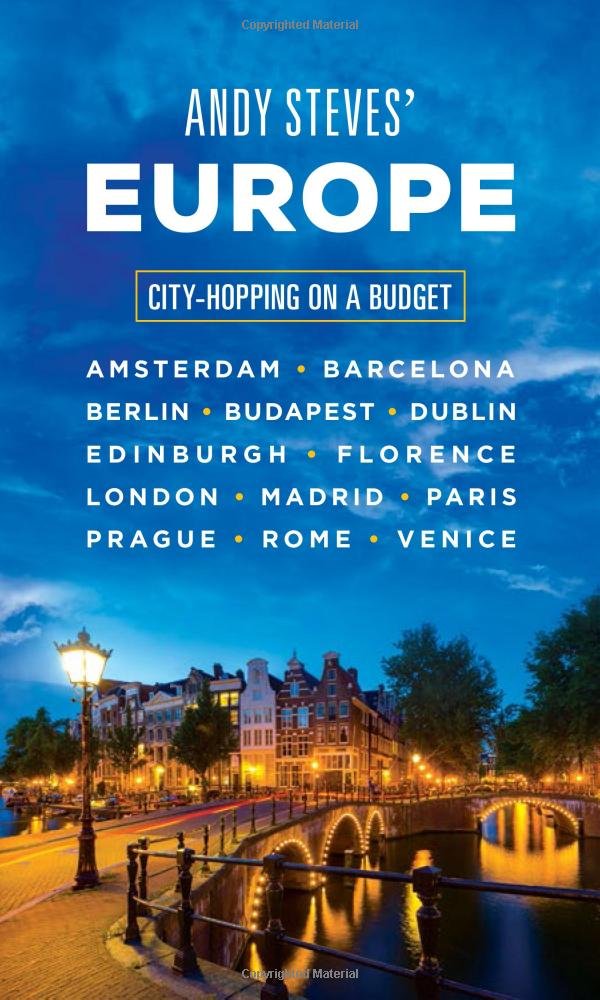 Andy Steves' Europe: City-Hopping on a Budget Leisure, Home & Garden