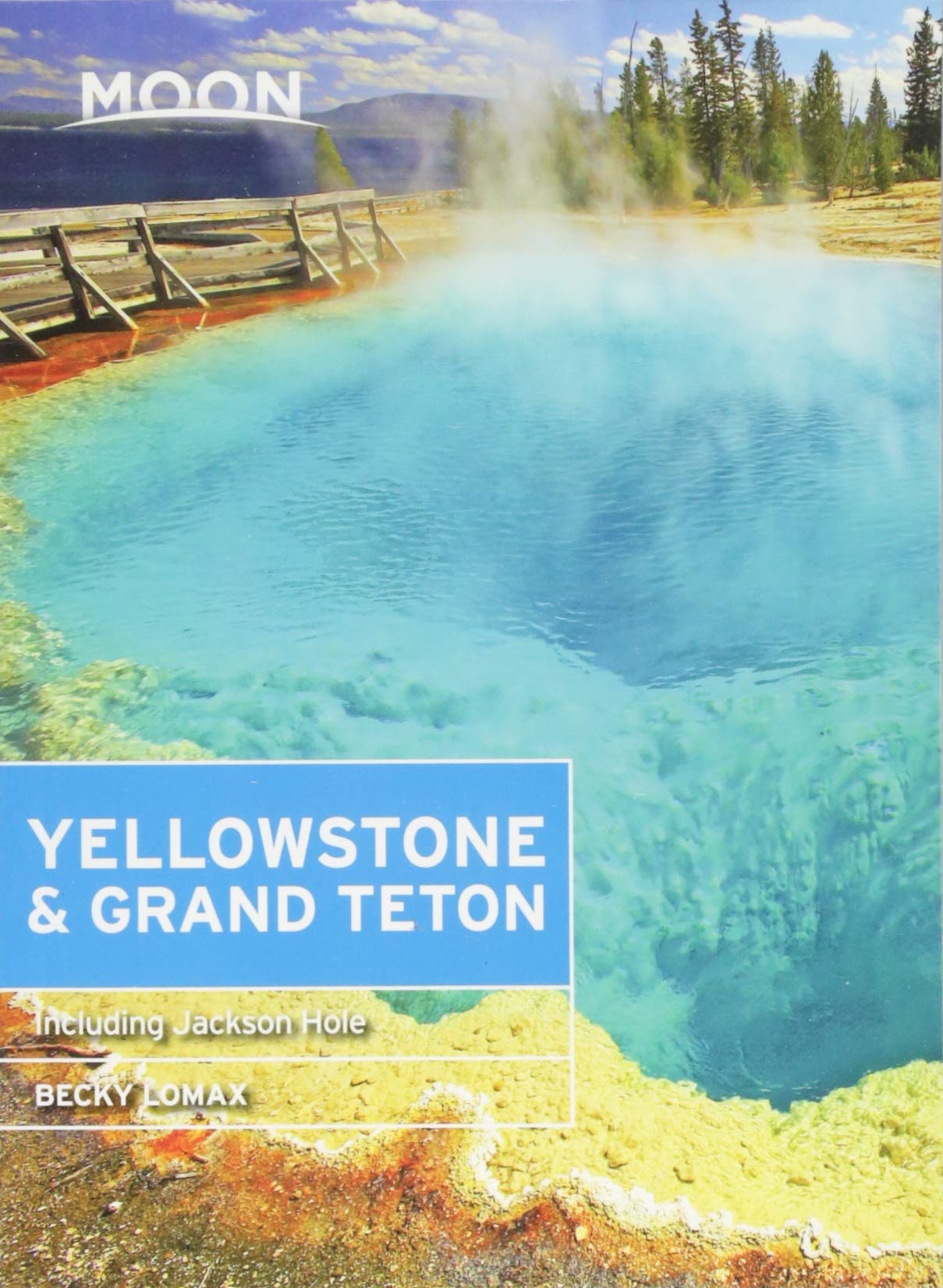Moon Yellowstone & Grand Teton book