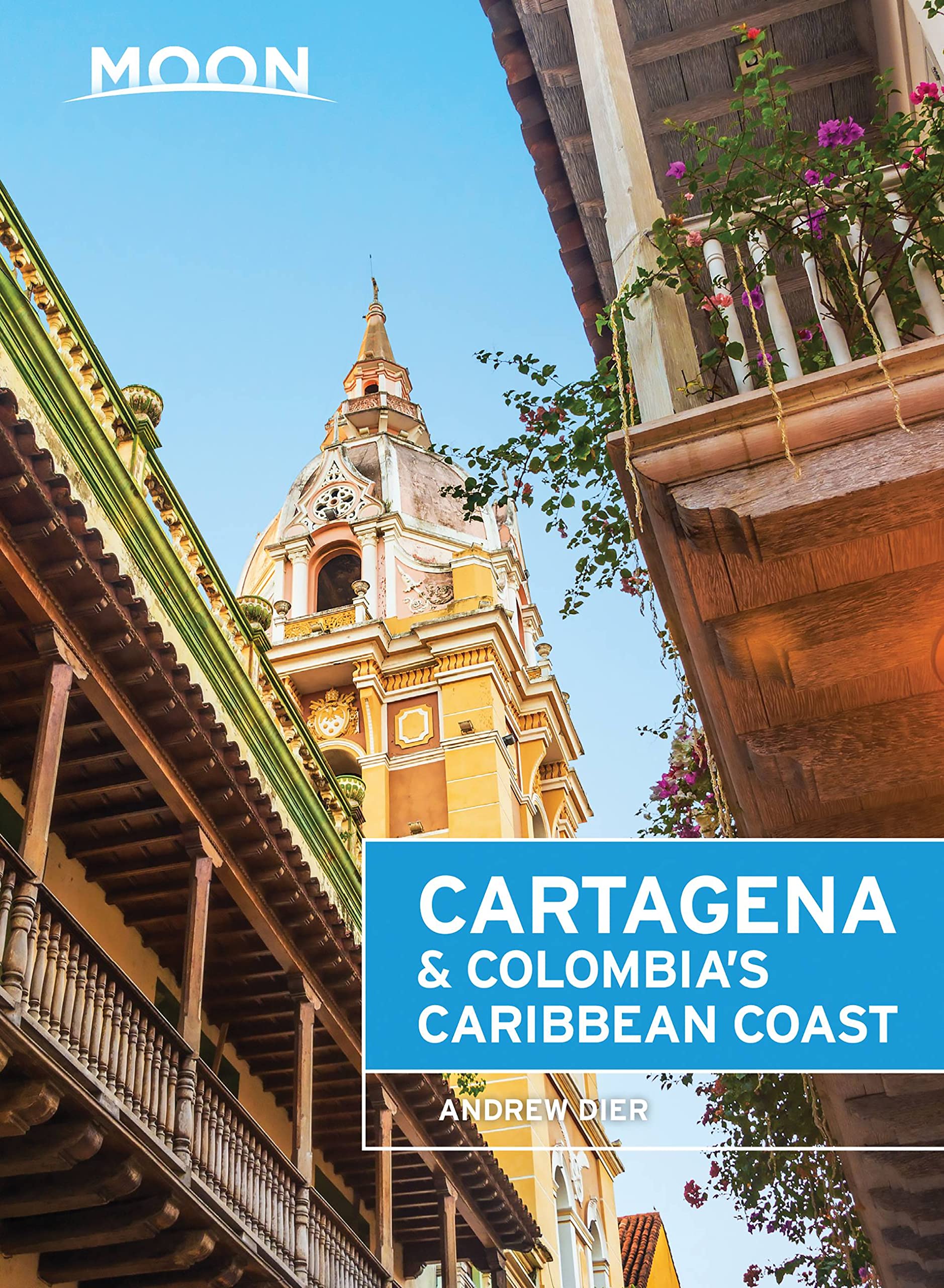 Moon Cartagena & Colombia's Caribbean Coast (Moon Handbooks) Leisure, Home & Garden