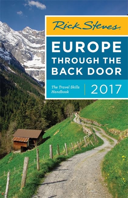 Rick Steves Europe Through the Back Door 2017: 2017 Edition Leisure, Home & Garden