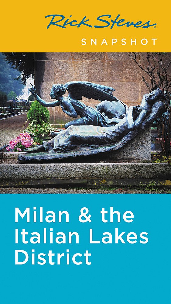 Rick Steves Snapshot Milan & the Italian Lakes District book
