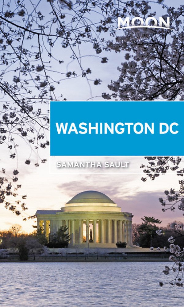 Moon Washington DC: Neighborhood Walks, Historic Highlights, Beloved Local Spots (Travel Guide) Leisure, Home & Garden