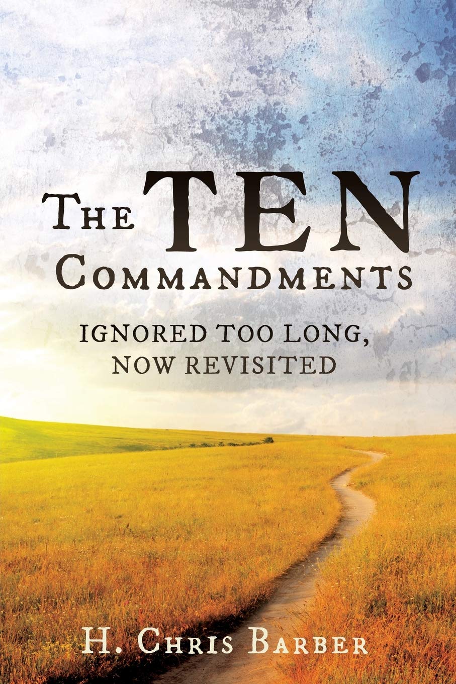 The Ten Commandments: Ignored Too Long, Now Revisited Religion & Esotericism