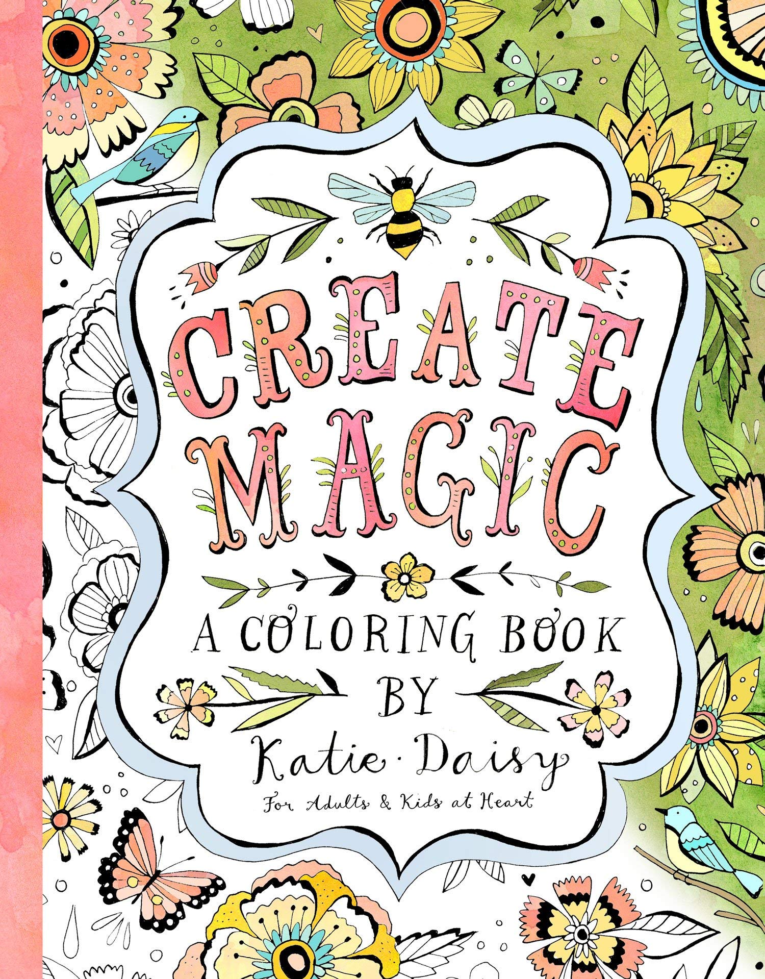 Create Magic - Coloring Book: For Adults & Kids at Heart Film, Art & Culture