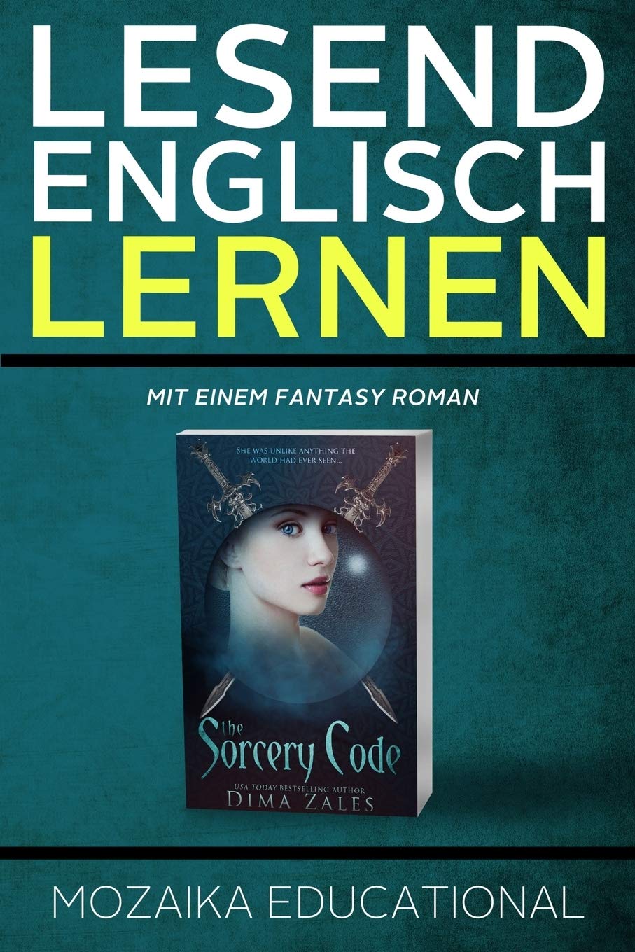 Englisch Lernen: Mit einem Fantasy Roman (Learn English for German Speakers - Fantasy Novel edition, Band 1) Foreign Languages ​​& Dictionaries