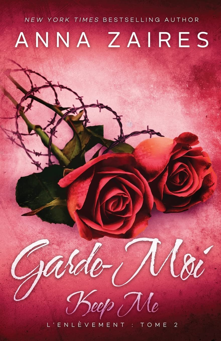 Keep Me - Garde-Moi: L'Enlèvement t. 2 book