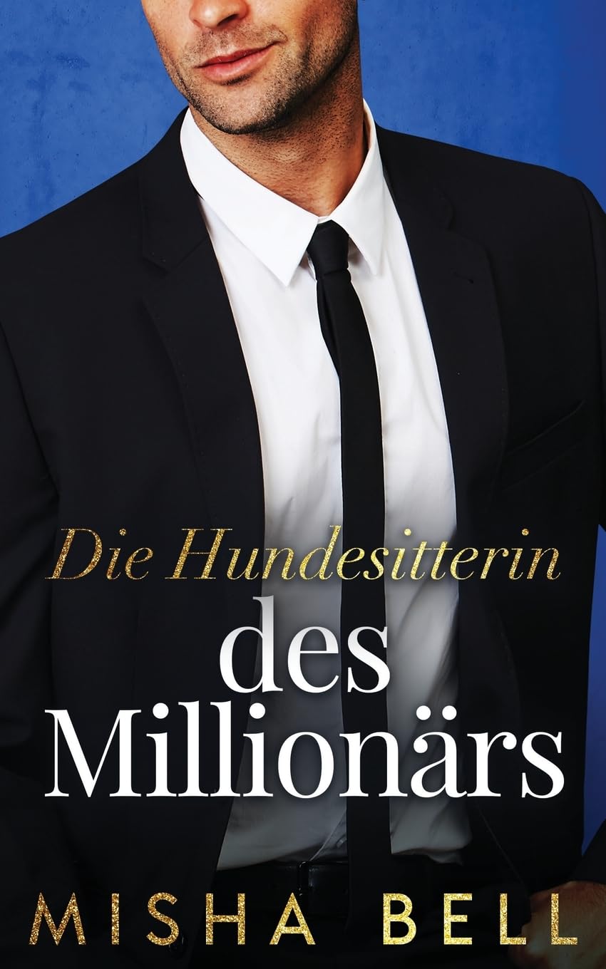 Die Hundesitterin des Milliardärs New Adult