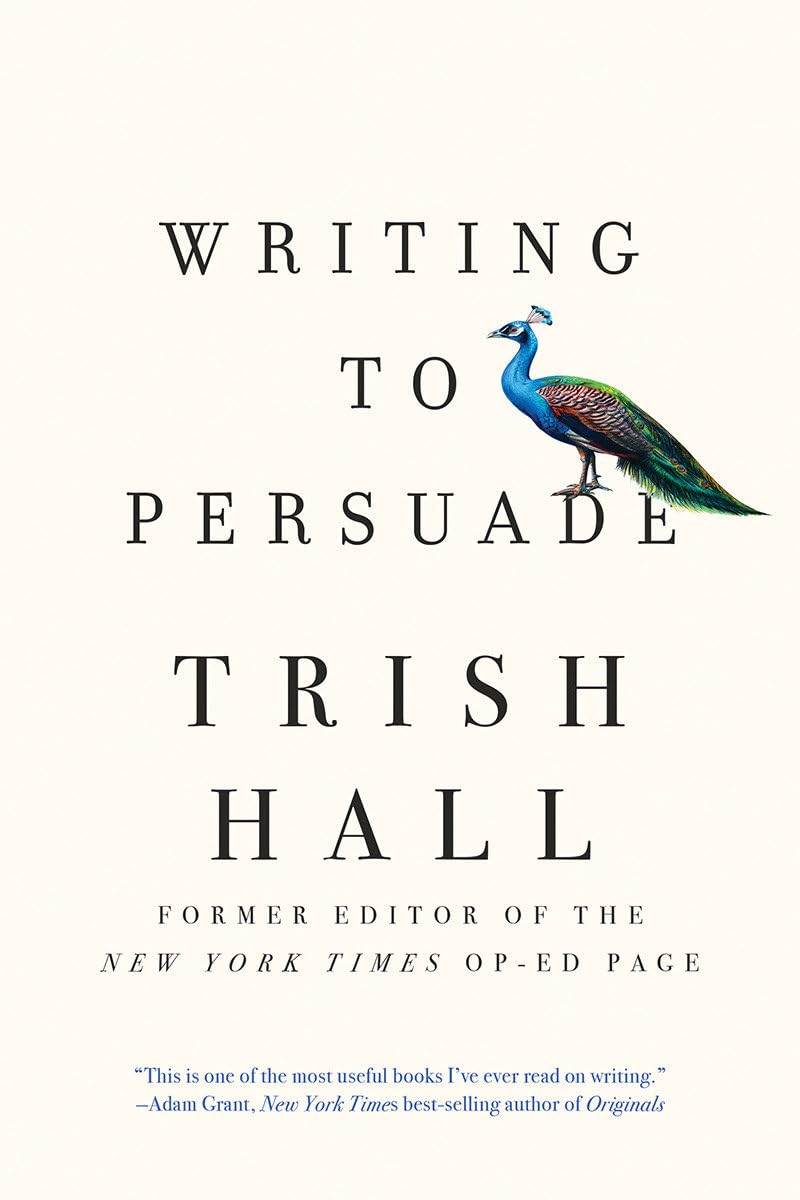 Writing to Persuade: How to Bring People Over to Your Side book