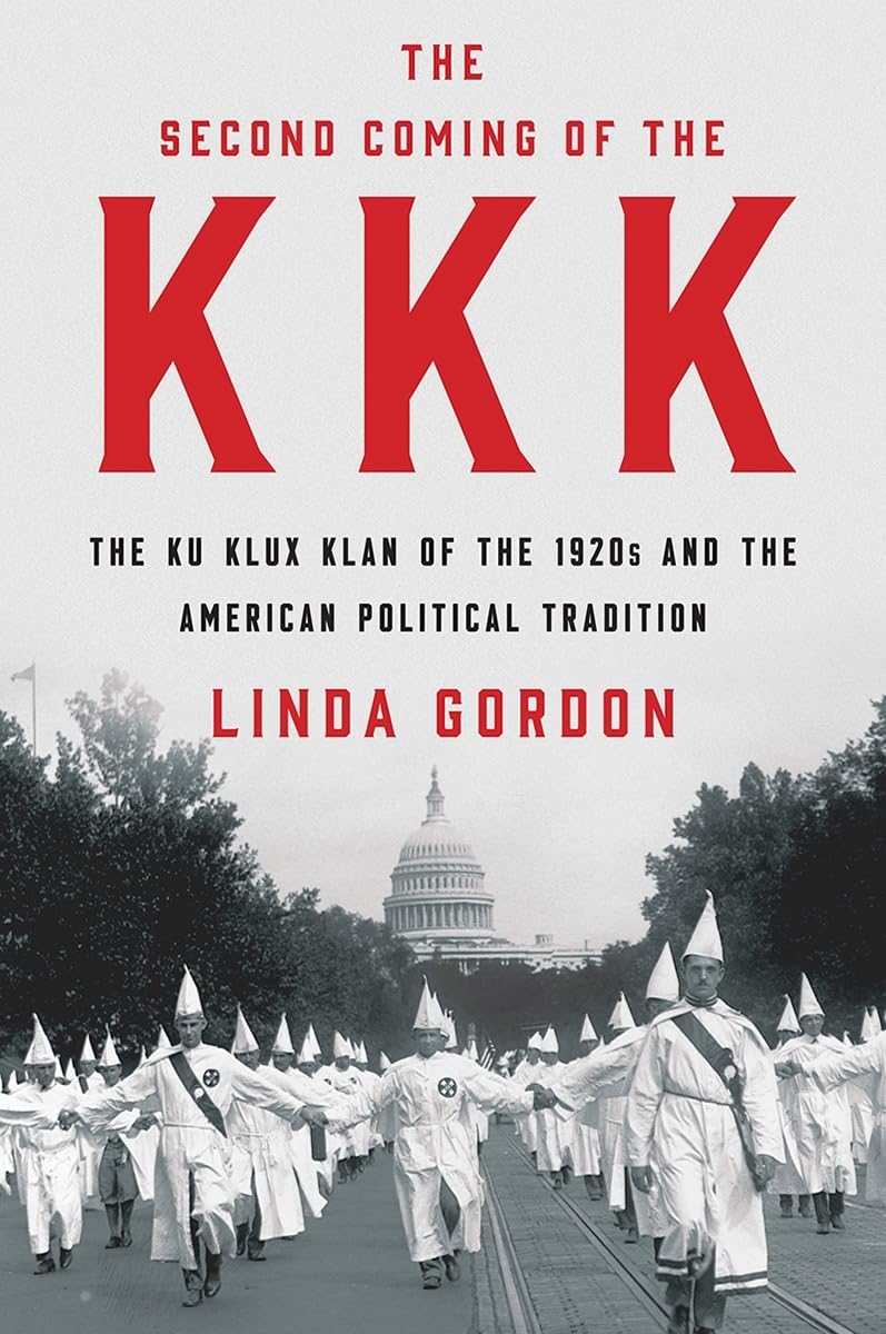 The Second Coming of the KKK: The Ku Klux Klan of the 1920s and the American Political Tradition book